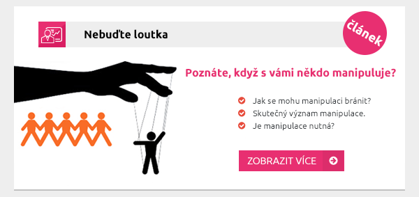 Nebuďte loutka, poznáte, když s vámi někdo manipuluje? 