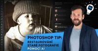 Photoshop Tip: Restaurování staré fotografie pomocí AI