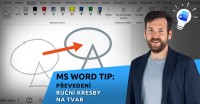 MS Word Tip: Převedení ruční kresby na tvar