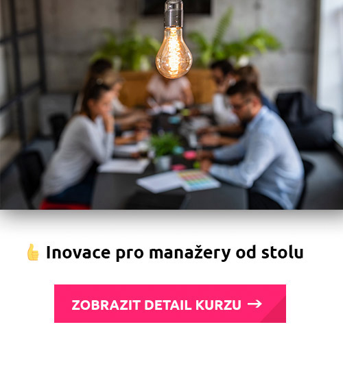 Kurz inovace pro manažery od stolu v kanceláři