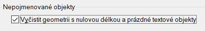 Aktivace položky Vyčistit geometrii s nulovou délkou a prázdné textové položky