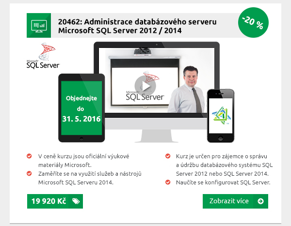 20462: Administrace databázového serveru Microsoft SQL Server 2012 / 2014