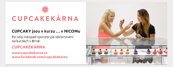 CUPCAKY jsou v kurzu … v NICOMu Po celý listopad sponzoruje občerstvení na kurzech v Brně: CUPCAKEKÁRNA 