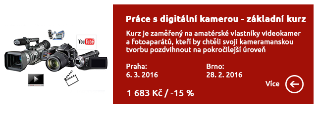 Práce s digitální kamerou - základní kurz